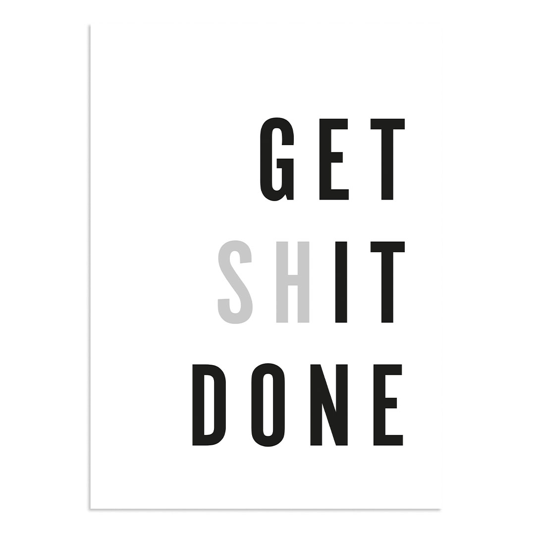 Get Shit Done White
